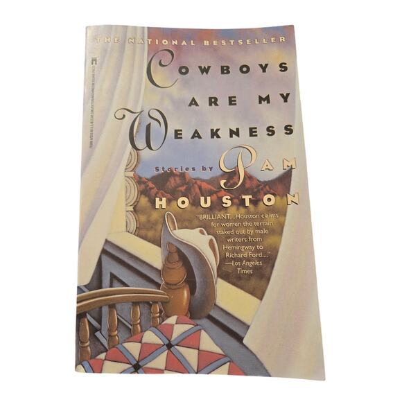 Pam Houston COWBOYS ARE MY WEAKNESS Short Stories Western Lit 0671793888 - Picture 1 of 7